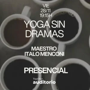 YOGA SIN DRAMAS (PRESENCIAL)
