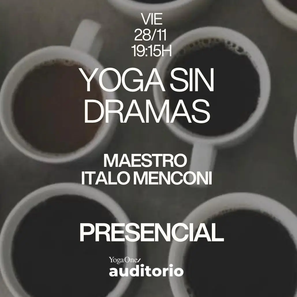 YOGA SIN DRAMAS (PRESENCIAL)